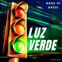 Luz Verde (feat. B455ii)