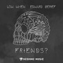 ……Friends?