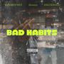 Bad Habits (feat. 7MAKEITFAST & 2hawdd) [Explicit]