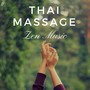 Thai Massage: Zen music for Spa, Meditation, Reiki, Deep Relaxation to Eliminate Muscle Tension