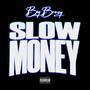 Slow Money (Explicit)