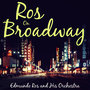 Ros on Broadway