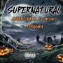 Supernatural (feat. Aspencreek & Lil Moon) [Explicit]