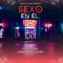 Sexxo En El Oxxo (Extended Version) [Explicit]