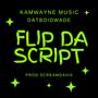 FLIP DA SCRIPT (Explicit)