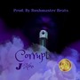 Corrupt (feat. Bushmaster Beats) [Explicit]