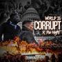 World Is Corrupt (Explicit)