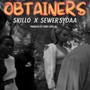 Obtainers (feat. Sewersydaa)