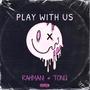 Play With Us (Explicit)