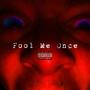 Fool Me Once (Explicit)