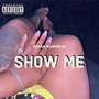 Show Me (Explicit)