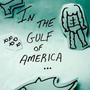 Gulf Of America (Explicit)