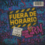 FUERA DE HORARIO (Remix)