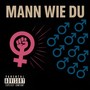 Mann wie Du (Explicit)