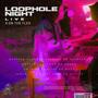 Loophole Night (Live)