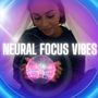 Neural Focus Vibes