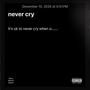 never cry (Explicit)