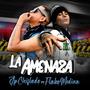 LA AMENAZA (feat. FLAKO MEDINA) [Explicit]