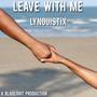 Leave With Me (Explicit)