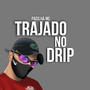 Padilha MC (Trajado no Drip) (Bohemio Remix Special Version)