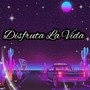 Disfruta La Vida