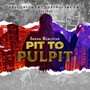 Pit to Pulpit (Explicit)