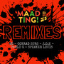 Maad Ting! - Remixes