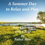 A Summer Day to Relax and Play