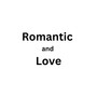 Romantic and Love