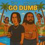 Go dumb (feat. Mfsensai) [Explicit]