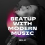 Beatup with Modern Music