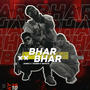 Bhar Bhar (feat. yakeen & Shunya) [Explicit]