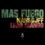 Mas fuego (feat. Leao Mango & Dj ff) [Explicit]