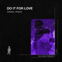 Do It for Love