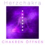 Herzchakra - Musik für Geistiges Heilen und Chakren Öffnen