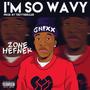 Im So Wavy (Explicit)