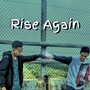 Rise Again