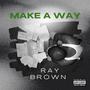 MAKE A WAY (Explicit)