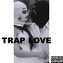 Trap Love (Explicit)