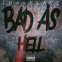 Bad As Hell (Explicit)