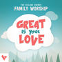 Great Is Your Love