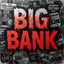 Big Bank (Explicit)