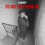 ITS NOT EASY BEING ME (Explicit)