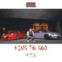 King to God (K.T.G) [Explicit]