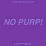 No Purp (Explicit)