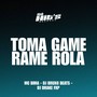 Toma Game Rame Rola (Explicit)