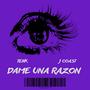 Dame una Razon (feat. J Coast)