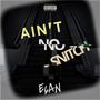 AIN'T NO SNITCH (Explicit)