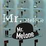 Mr. Melone
