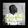 Take Your Time (Explicit)
